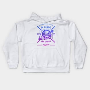 Turbocharge in turbo we trust Kids Hoodie